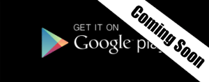Coming Soon to Google Play Coming Soon to Google Play